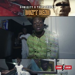 Sam1kayy × TrapLand Pat ~ Don't Bend