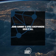 John Summit & Eyes Everywhere- Seen It All