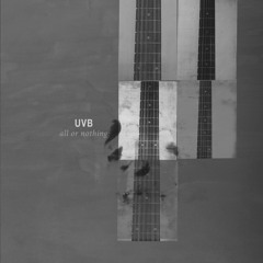 UVB - All Or Nothing (BT008) snippets