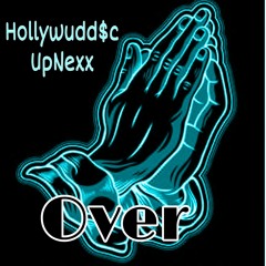 Over feat. UpNexx (prod. RC Beats)