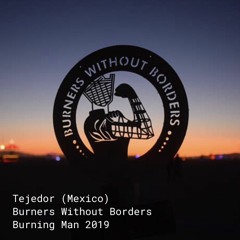 Tejedor (Mexico) @ Burners Without Borders // Burning Man 2019