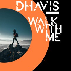 AYYOTRIP048 : Dhavis - Walk With Me [Buy - for free download]