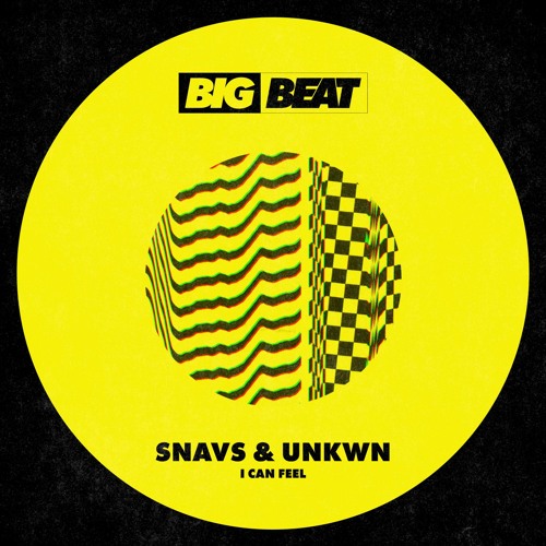 Stream Snavs & UNKWN - I Can Feel by Big Beat Records | Listen online for  free on SoundCloud