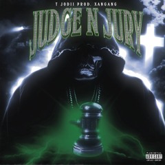 Judge N Jury (Prod. By XanGang)
