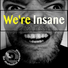 Were Insane