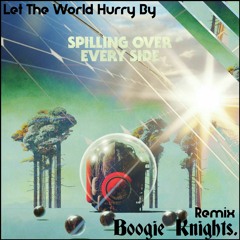 Let The World Hurry By - Pretty Lights (Boogie Knights. Remix)