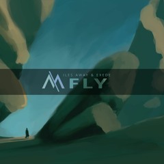 Miles Away & Exede - Fly