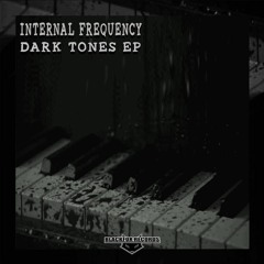 INTERNAL FREQUENCY - Dark Tones EP (2clips/freedownload)