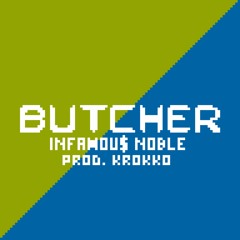 BUTCHER (Infamou$ Noble X Krokko Beats)