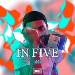 L.E.S J - In Five (feat. Lu Bandz)