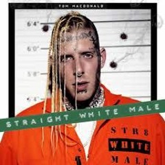 Tom macdonald-Straight White Male