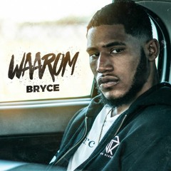 Bryce - Waarom (Prod. Esko & AG Blaxx)