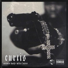 CURTIS - Antonio Kash + Miles Foster