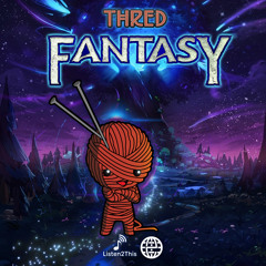 Thred - Fantasy [Listen2This EXCLUSIVE]