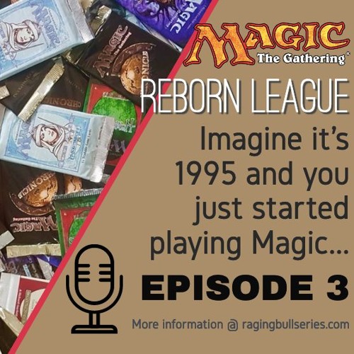 MtG Reborn League - Episode 3