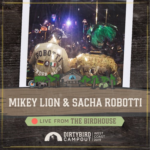 Mikey Lion & Sacha Robotti - Live at Dirtybird Campout 2018