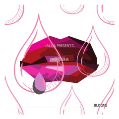 JALHA Presents: Drip On Me