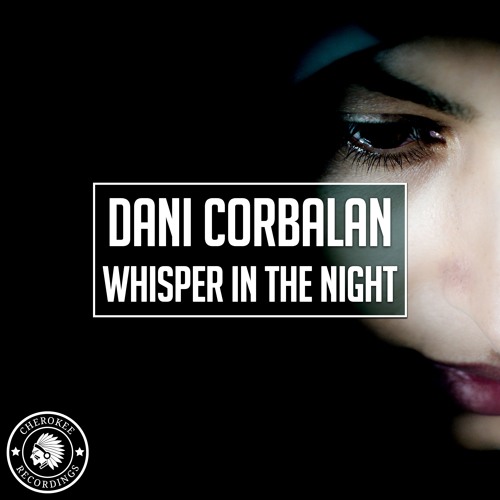 Dani Corbalan - Whisper In The Night (Radio Edit)