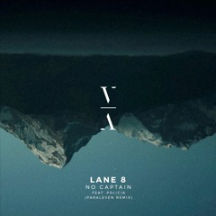 Lane 8 - No Captain feat. POLIÇA (Paraleven Remix)