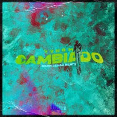 Cambiado (Prod. Isaac Beatz)