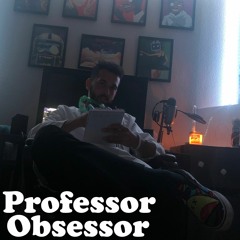 Professor Obssessor (prod. silv & gonz)