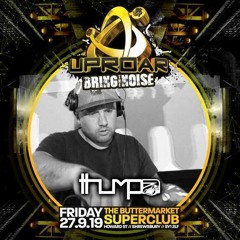 Thumpa - Uproar Bring The Noise Promo Mix 27.09.19 (Hardcore / Uptempo)