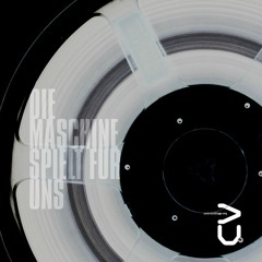 Die Maschine spielt für uns, 2016 (full album available on Bandcamp)