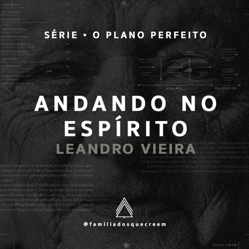 Andando no Espírito - Leandro Vieira [Série O Plano Perfeito - Romanos 8-16]