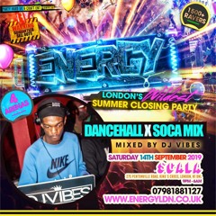 @ITSDJVIBES - ENERGYLDN DANCEHALL x SOCA PROMO MIX || SATURDAY 14TH SEPTEMBER @ SCALA