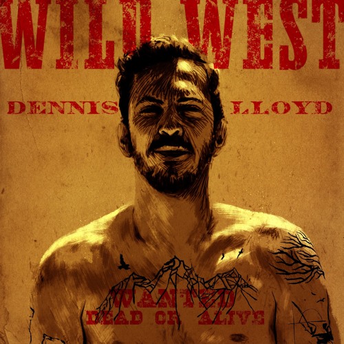 Listen to Wild West by Dennis Lloyd in FIFA 20 Soundtrack playlist online  for free on SoundCloud