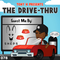 The Drive-Thru 078 // Sheps