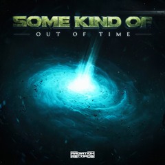 Some Kind Of - Out Of Time