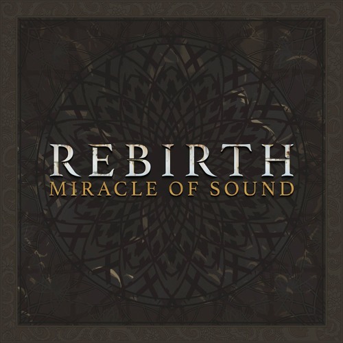 Rebirth by Miracle Of Sound