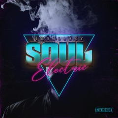 Intellect - Soul Electric (Feat. E. Smitty)