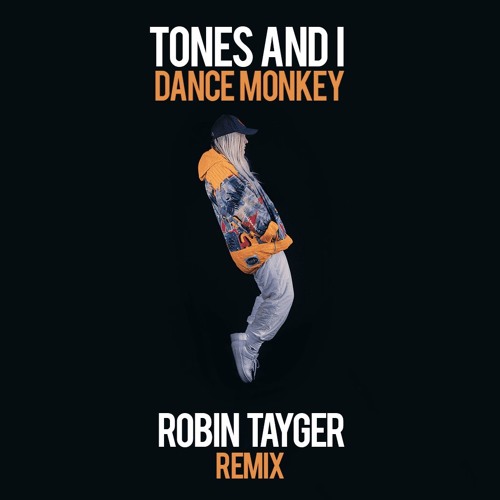 Tones And I - Dance Monkey (ROBIN TAYGER Remix)
