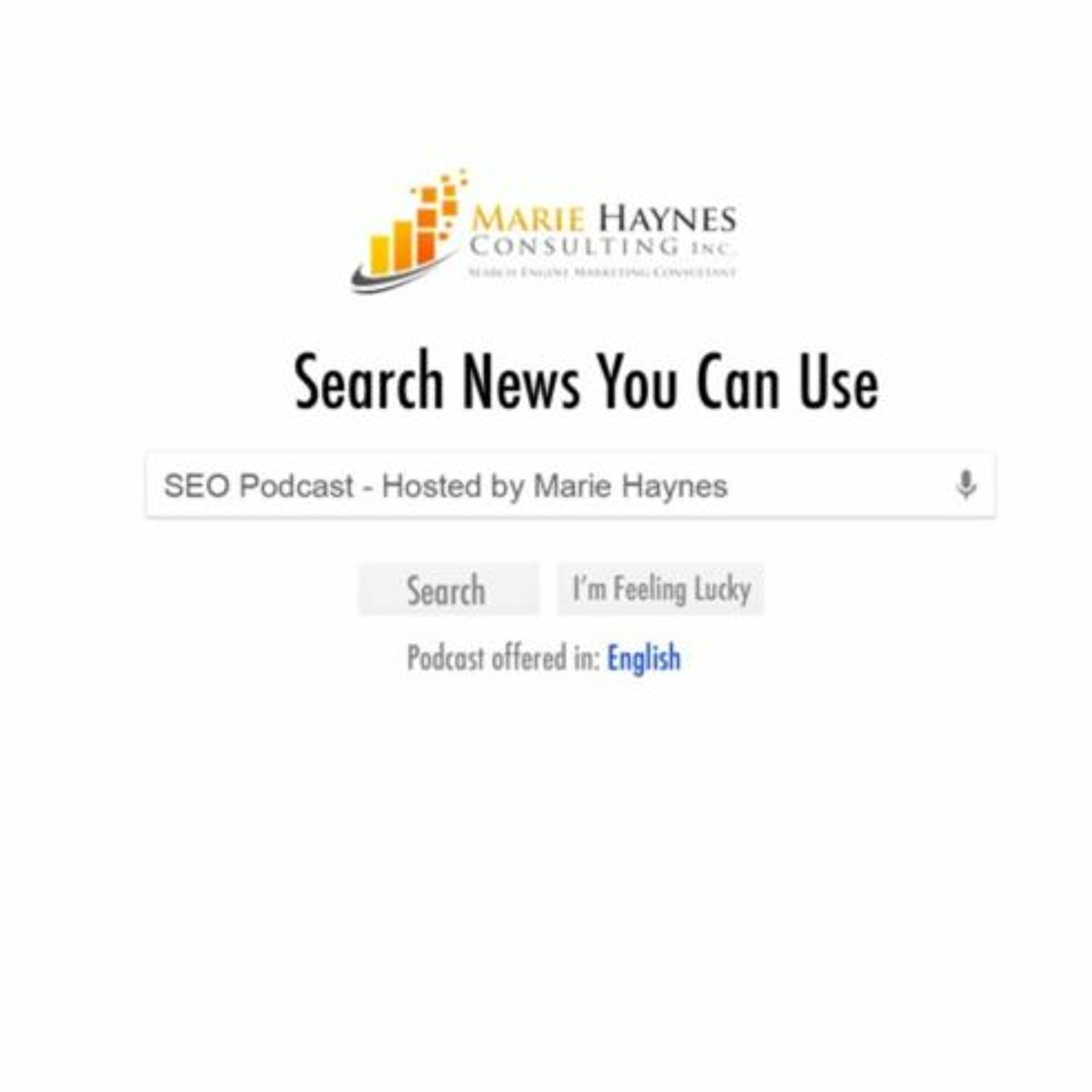 Search News You Can Use - SEO Podcast with Marie Haynes