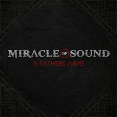 A Father's Arms by Miracle Of Sound