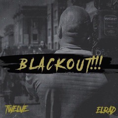 BLACKOUT!!! ft - Elrad The Watchman