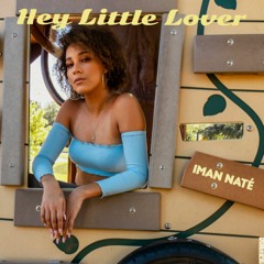 Hey Little Lover - Iman Naté