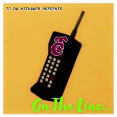 OnThaLine...(co-produced by PaQ)