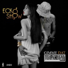 Ecko Show Gimme Dat