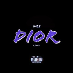 WE$ - Dior Remix