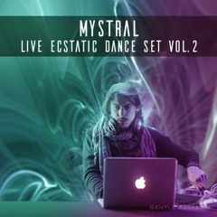 Mystral - Live Ecstatic Dance Set Vol. 2