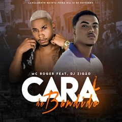 MC ROGER - CARA DE BANDIDO ( DJ ZIGÃO DA BRASILIA )