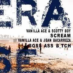 Scream (Edit) - Scotty Boy & Vanilla ACE