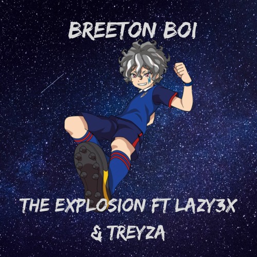 THE EXPLOSION (feat. Lazy3x & Treyza) [Prod. ESKRY]