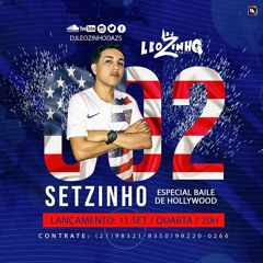 SETZINHO 02 BAILE DE HOLLYWOOD DJ LEOZINHO DA ZONA SUL