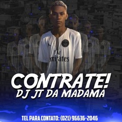 SE TEU EX NÂO TE QUIS NA MADAMA  (DJ JT DA MADAMA)