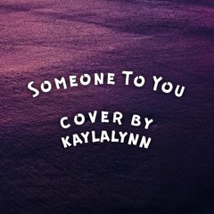 Someone To You-Cover