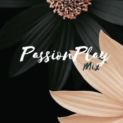 PassionPlay Mix 2019.9.11